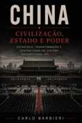 Capa do livro China: Civilização, Estado e Poder
